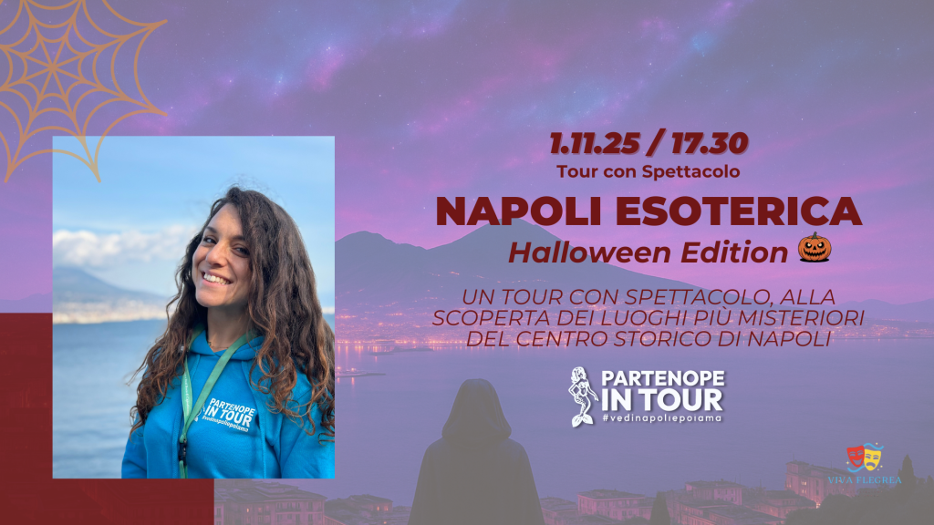 “Napoli Esoterica – Halloween Edition”: tra miti, leggende e misteri partenopei “Napoli Esoterica – Halloween Edition”: tra miti, leggende e misteri partenopei