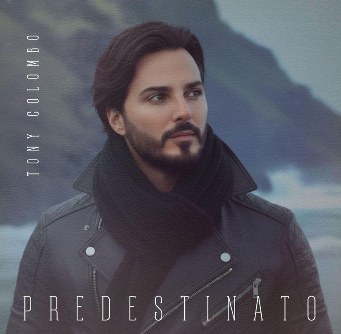 “Predestinato”, il nuovo album di Tony Colombo in arrivo il 9 gennaio